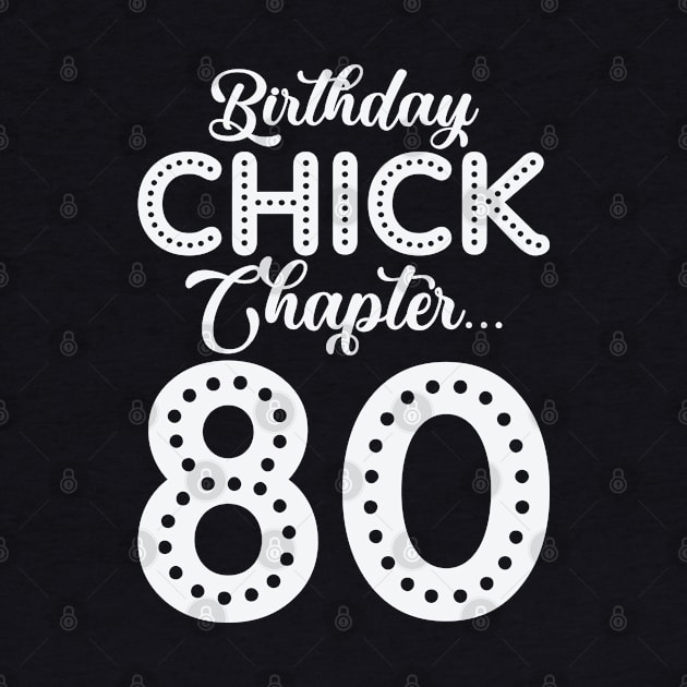 Birthday Chick Chapter 80 Year 80th Bday B Day by Tom´s TeeStore